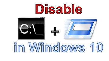 How to Disable Command Prompt and Run Program in Windows 10