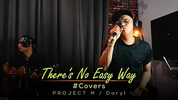 There's no easy way - Project M Acoustic featuring Daryl