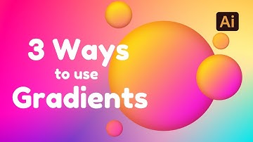 3 Ways to Make Gradients in Adobe Illustrator (2D and 3D)