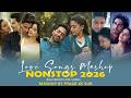 Romantic Love Songs Mashup Romantic Hindi Song Nonstop Bollywood Love Mashup 2026