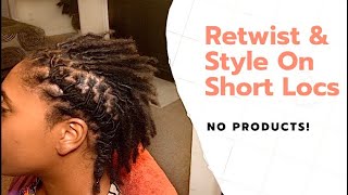 Retwist &amp; Style on Short Locs | No Products | Time Lapse
