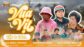 VUA VỊT Tập 3| Khương Dừa, Bảo Chung, Kiều Mai Lý, Trà Sữa, Ba vợ Khương Dừa, Dung Dăng Dung Dẻ,…