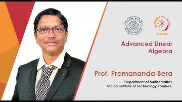 Advanced Linear Algebra - PROMO | Prof. Premananda Bera | IIT Roorkee | NPTEL
