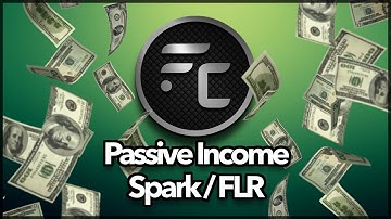 Passive Income with Spark / FLR - Utility Deep Dive!