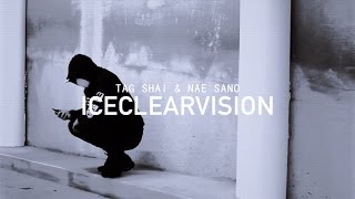 Tag Shai & Nae Sano - ICECLEARVISION