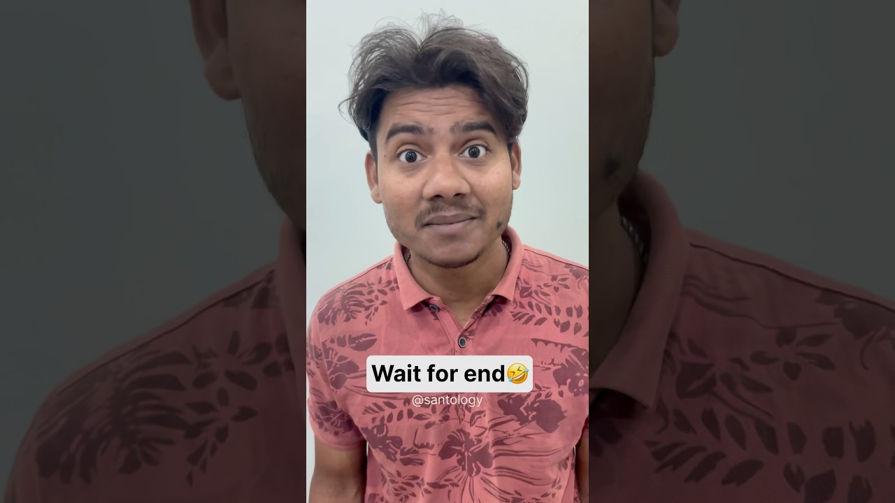 Wait for end😜🤣