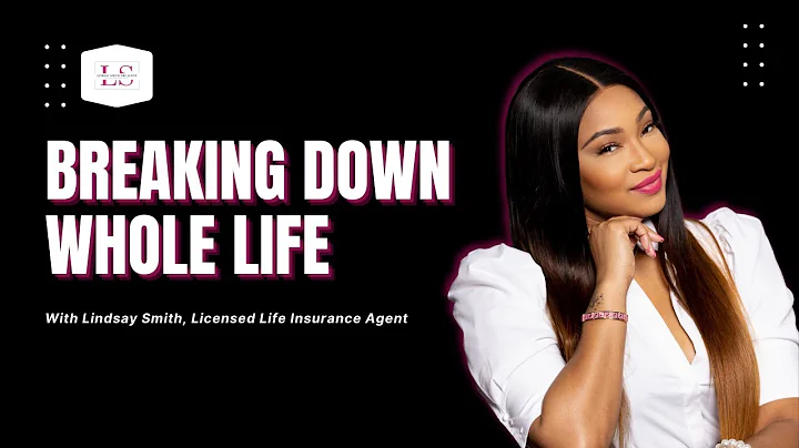 Breaking Down Whole Life Insurance