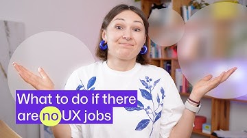 There are UX jobs. Why you don