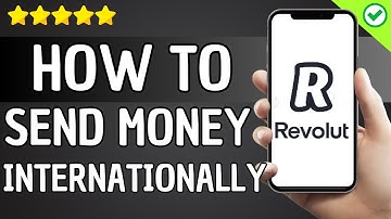 How To Send Money Internationally On Revolut