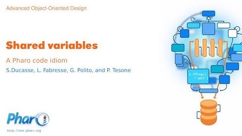 [8.1] Shared variables: A Pharo code idiom - Advanced Object-Oriented Design MOOC