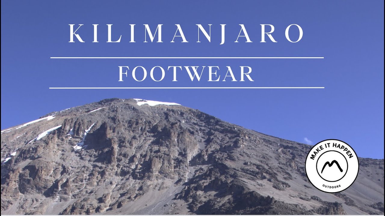 What boots to climb Mount Kilimanjaro? YouTube