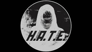 Hardtrax, •INCØGNITØ• - H.A.T.E.