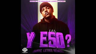 Bulova, Pv Aparataje - Y Eso Mave, Letrix Remix Official
