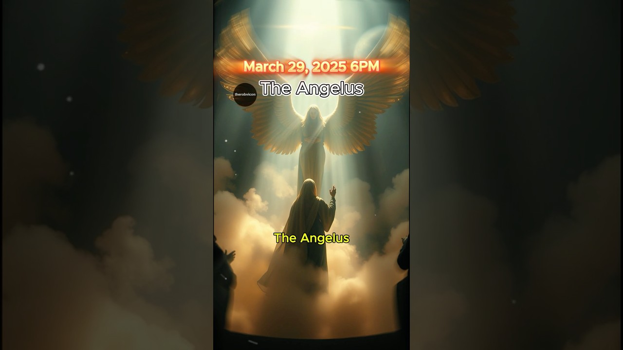 Pause and Pray: The Angelus at 6 PM 🙏✨ March 29,  2025