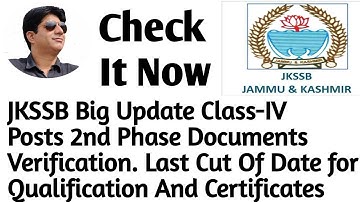 JKSSB Big Update Class-IV Posts 2nd Phase Documents Verification. Last Cut Of Date Of Higher Edu