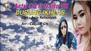 LAGU TARLING TERBARU 2022 II NARTO TR ft ASTRI CN - DURUNG IKHLAS