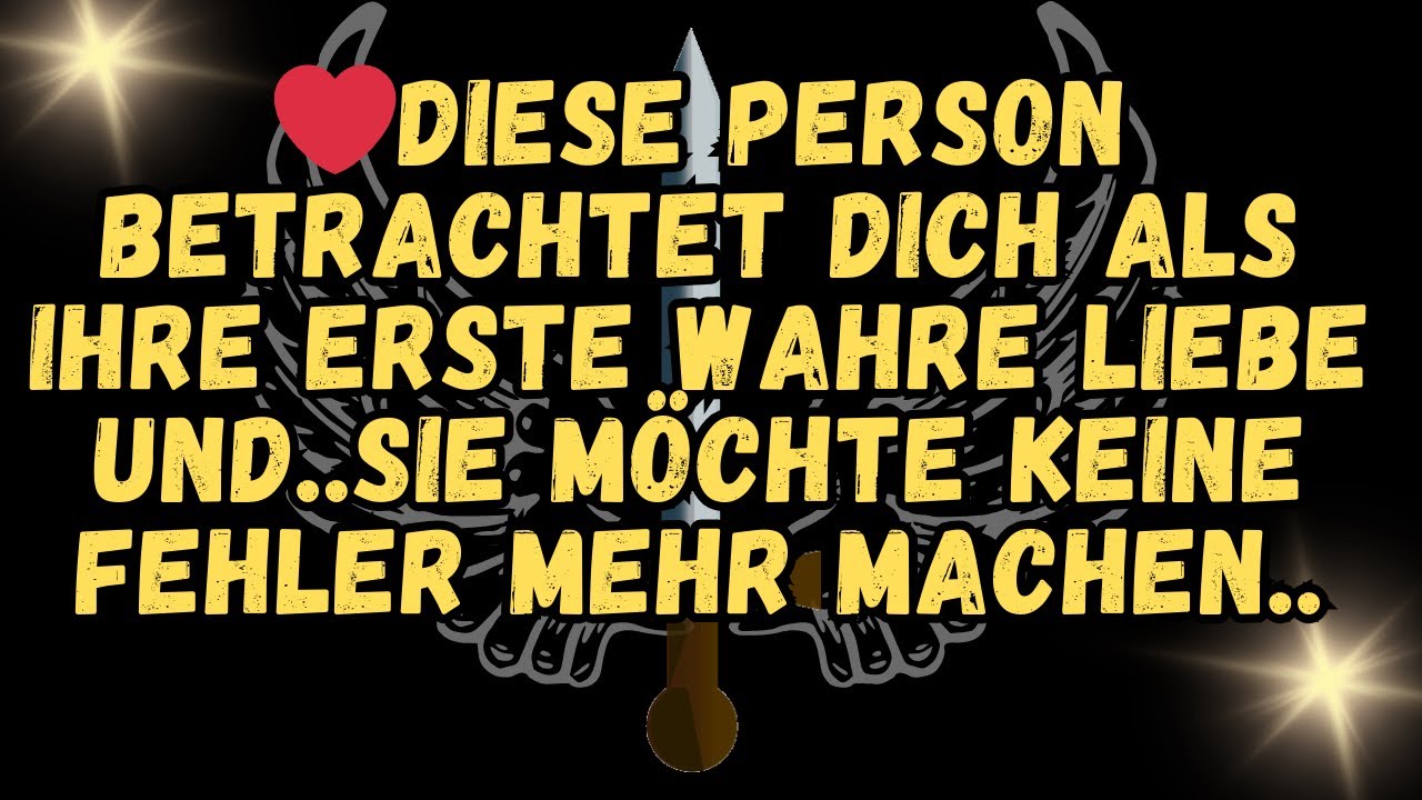❤️Diese Person betrachtet dich als ihre erste WAHRE LIEBE und  Sie möchte keine Fehler mehr machen