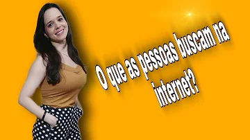 O que as pessoas mais buscam na internet 2020?