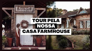 Tour pela nossa casa estilo Farmhouse - Fiorella