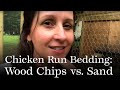 Woods Chips vs. Sand in the chicken run | VLOG | Loam and Arrow