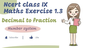 NCERT |Class 9 | Exercise 1.3 | How to convert decimal into fraction | decimal into fraction