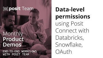 Data-level permissions using Posit Connect (with Databricks, Snowflake, OAuth)