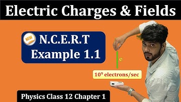 New Ncert Example 1.1 Physics Class 12 | Example 1.1 Class 12 Physics | Example 1.1 Physics Class 12