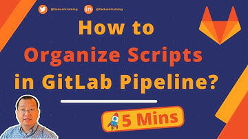 How to Organize Scripts In GitLab Pipeline?| Manage bash scripts in Gitlab CI