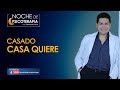 CASADO CASA QUIERE - Psicólogo Fernando Leiva