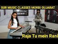 Raja rani  son of sardaar  sur music classes  morbi