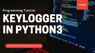 How to make Keylogger in Python3 #thehackersbrain #gauravraj #python3