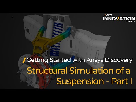 Structural Simulation of a Suspension - Part 1 - Getting Started with Ansys Discovery