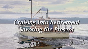 Cruising into Retirement, Savoring the Present | TRAILER | (Excerpt from Full Video)