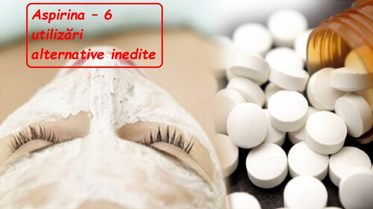 🍀Aspirina 6 utilizări alternative inedite🔔 YouTube