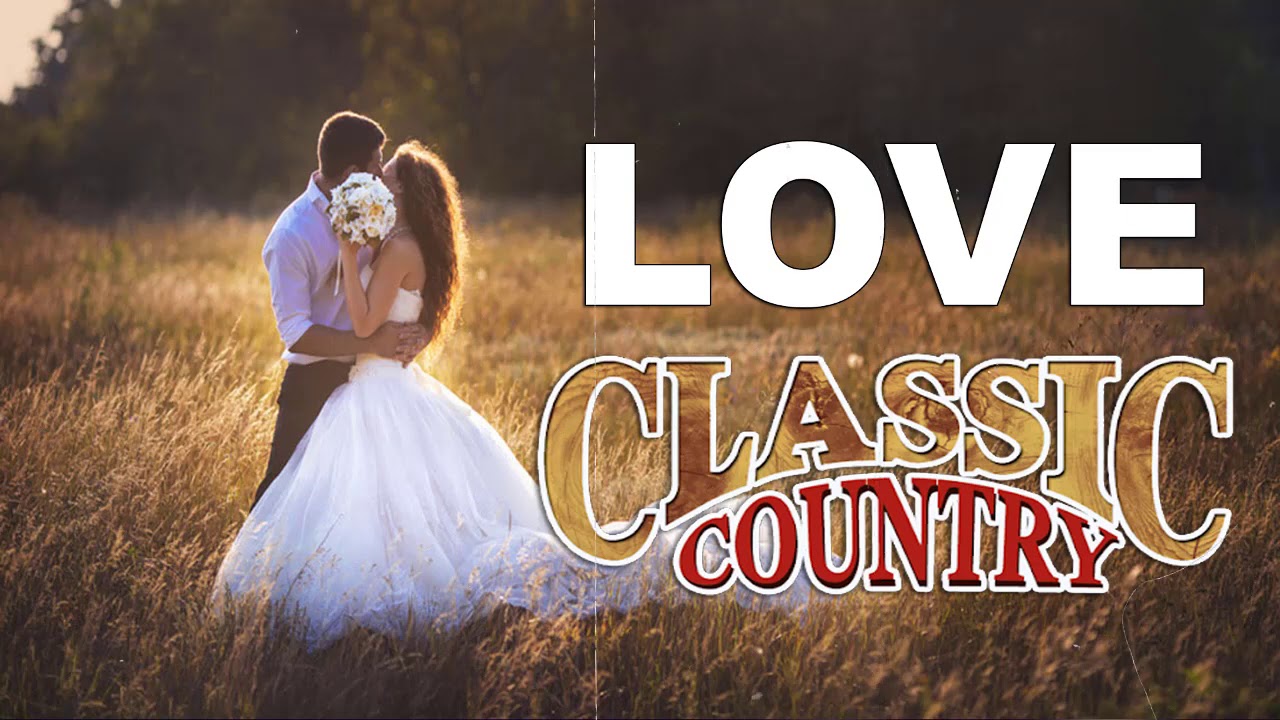 Top 50 Country Love Songs of All Time Best Romantic Country Songs Of