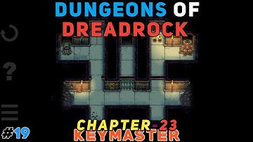 Dungeons of Dreadrock - Chapter 23 (Keymaster)