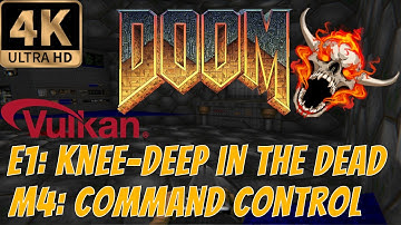 Doom (1993) [4K] - Episode 1: Knee Deep In The Dead, Level 4: Command Control