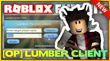 NEW LUMBER TYCOON 2 EXPLOIT: LUMBER CLIENT (PATCHED) WAYPOINTS, TELEPORT AND MUCH MORE!!