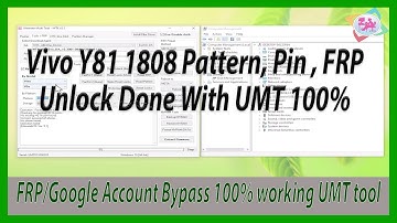 Vivo Y81 1808 Pattern, Pin , FRP Unlock Done With UMT 100%