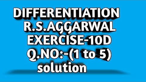 Ex-10D(1-5),CLASS-12,R.S.AGGARWAL SOLUTION|DIFFERENTIATION|HINDI
