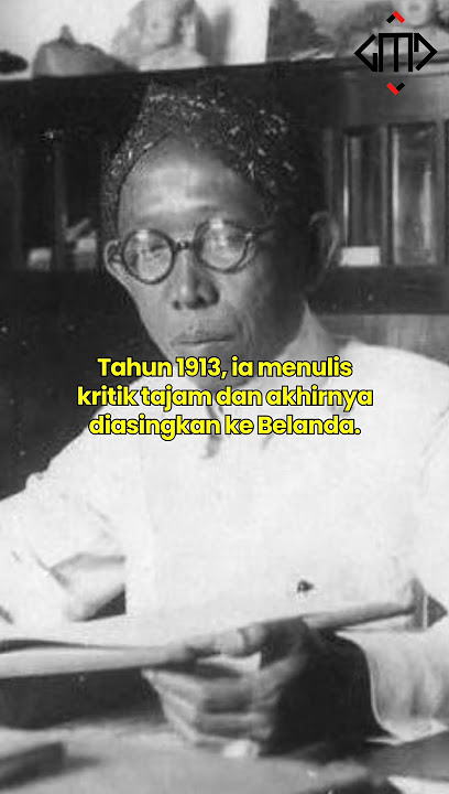 Ki Hadjar Dewantara Was Once Exiled by the Dutch Because of His Writings! #shortshistory #history