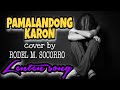 PAMALANDONG KARON-cover by RODEL M. SOCORRO- Awit sa Kwaresma