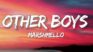 Marshmello, Dove Cameron - Other Boys (Lyrics)