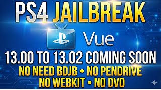 PS4 13.00 - 13.02 Jailbreak: New Exploit Coming Soon? (No USB &amp; No Webkit) VUE JAILBREAK