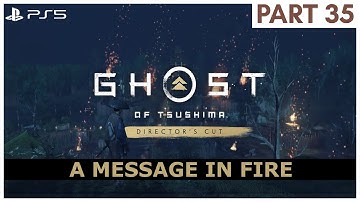 A MESSAGE IN FIRE Ghost of Tsushima Walkthrough Gameplay Part 35 - [PS5]