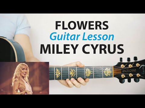 Miley Cyrus: Flowers 🎸Acoustic Guitar Lesson (How To Play & PLAY-ALONG)