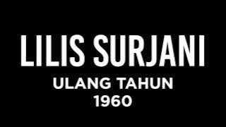 LILIS SURJANI, ULANG TAHUN