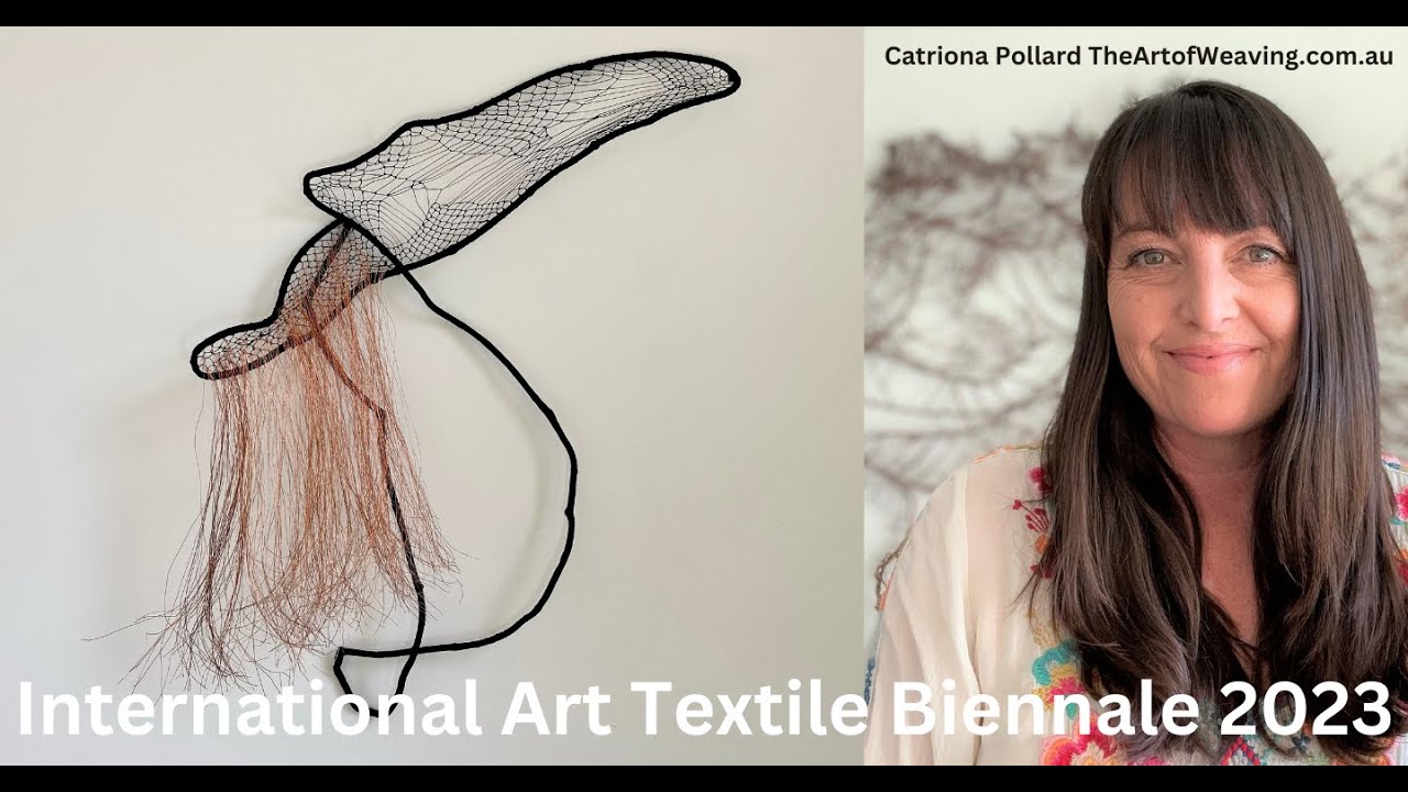 International Art Textile Biennale Catriona Pollard YouTube