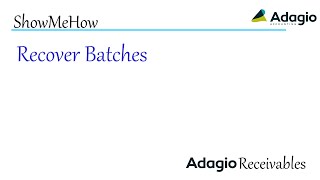 Adagio Receivables - Recover Batches