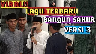 TERBARU VERSI 3 LAGU VIRAL BANGUN SAHUR ACEH - INDONESIA